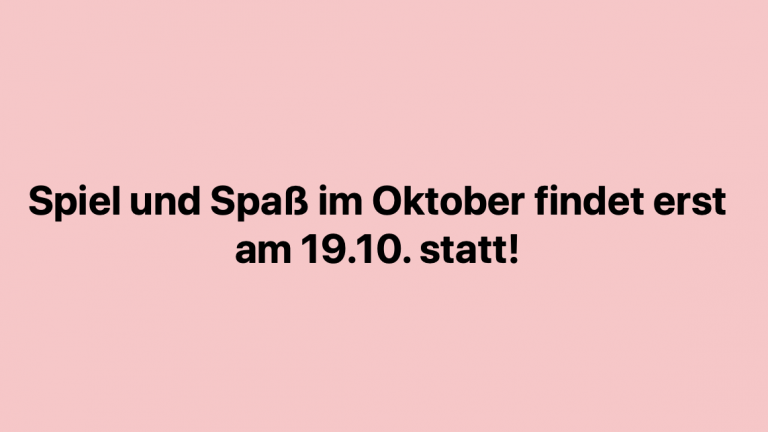 Terminänderung Spiel und Spaß im Oktober